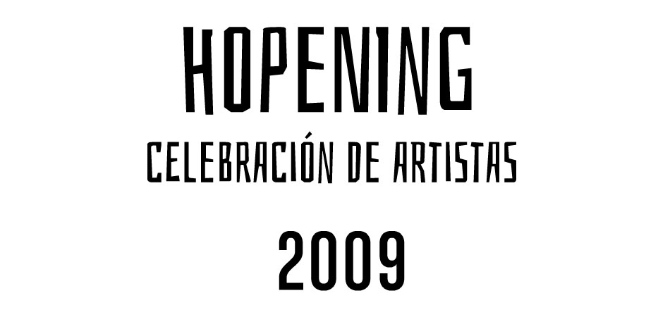 HOPENING Celebracin de Artistas OPENING + HAPPENING + HOPE