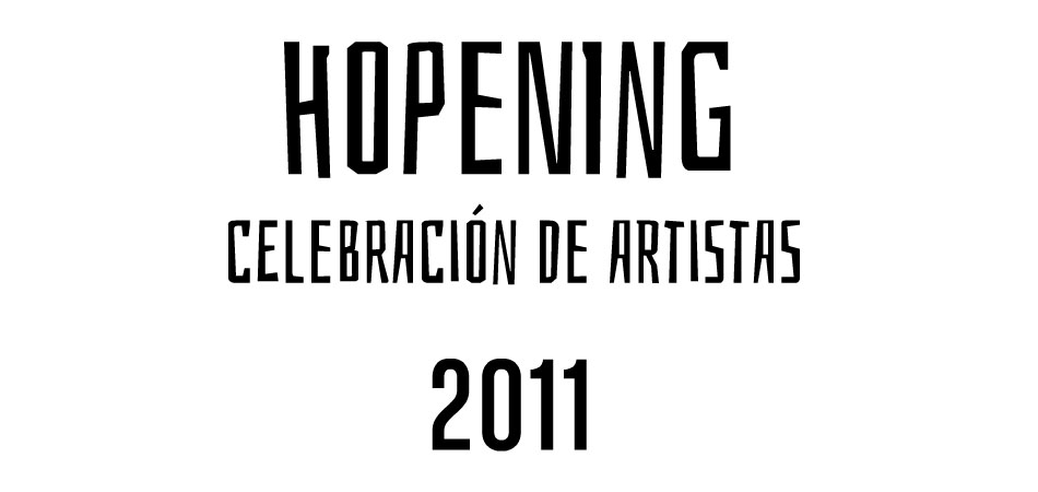 HOPENING Celebracin de Artistas OPENING + HAPPENING + HOPE